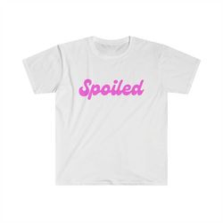 funny y2k sassy tshirt, spoiled 2000's celebrity style meme tee, gift shirt