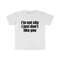 MR-225202393827-funny-meme-tshirt-im-not-shy-i-just-dont-like-you-image-1.jpg