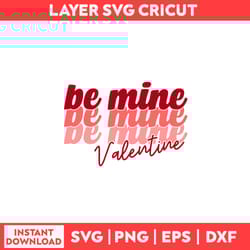 be mine valentine svg, be mine svg, heart svg, valentine svg, valentine's day svg - digital file