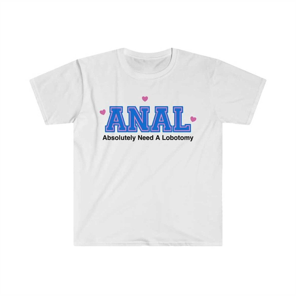 MR-2252023102054-funny-y2k-style-tshirt-anal-absolutely-need-a-lobotomy-image-1.jpg