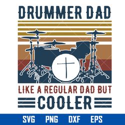 drummer dad like a regular dad but cooler svg, father's day svg, png dxf eps file