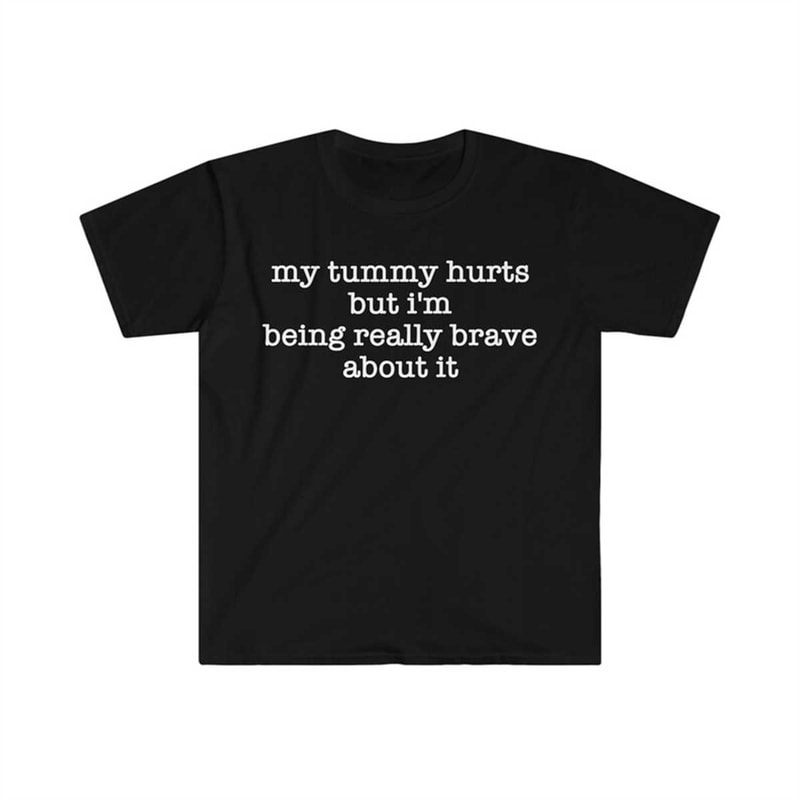 MR-225202310329-my-tummy-hurts-but-im-being-really-brave-about-it-funny-image-1.jpg
