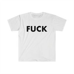 funny meme tshirt - fuck tee - gift shirt