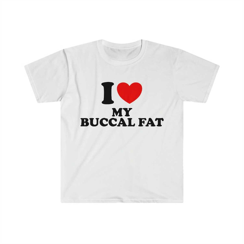 MR-2252023104058-i-heart-love-my-buccal-fat-funny-meme-tee-shirt-image-1.jpg