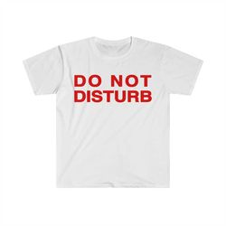 do not disturb , aesthetic baby crop top 2000s inspired tee, y2k slogan graphic t-shirt , gift for her