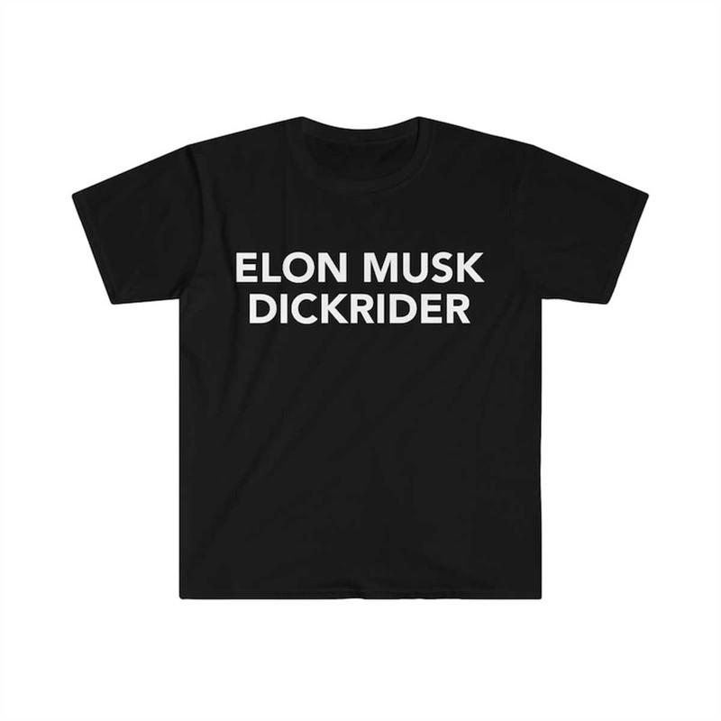 MR225202311044elonmuskdickriderfunnymemetshirtimage1jpg