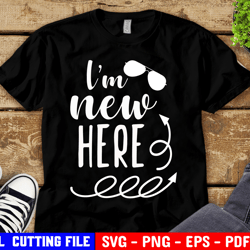 i'm new here svg, new baby svg, new here png, im new here svg, baby svg, baby quote svg  silhouette & cricut cut file
