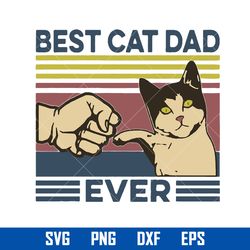 best cat dad ever svg, father's day svg, png dxf eps digital file