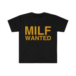milf wanted funny meme tee shirt