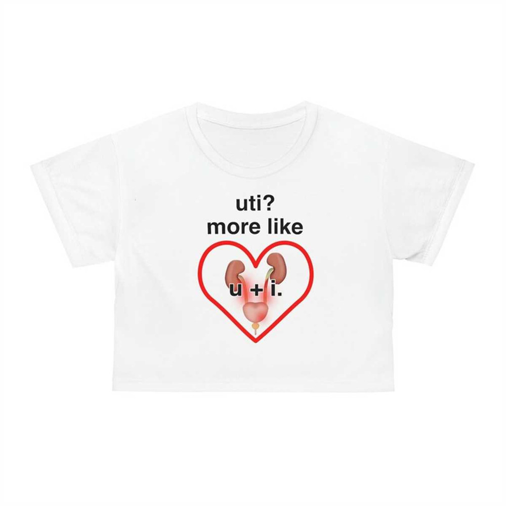 MR-2252023115649-uti-more-like-u-i-funny-meme-crop-tee-image-1.jpg