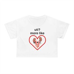uti more like u  i funny meme crop tee