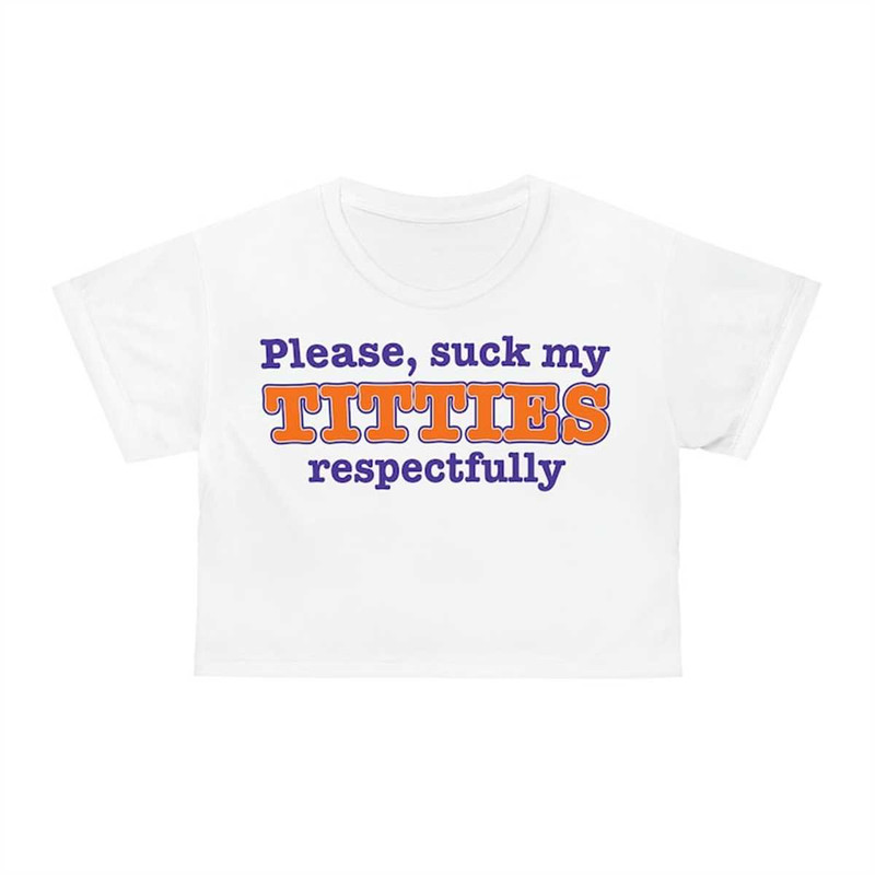 MR-22520231276-please-suck-my-titties-respectfully-funny-meme-crop-top-baby-image-1.jpg