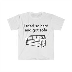 i tried so hard and got sofa linkin park funny pun meme tee shirt