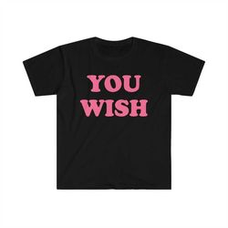 you wish crop tee, y2k funny slogan text tshirt, 90s streetwear britney top, indie kid fashion, trending y2k clothing, b