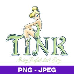 disney peter pan tinker bell being perfect isnu2019t easy v1 , png design, png instant download