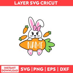 Bunny Girl Name Holder Svg, Girl Svg, Bunny Easter Egg Svg, Bunny Svg, Easter Svg, Happy Easter Svg - Digital File