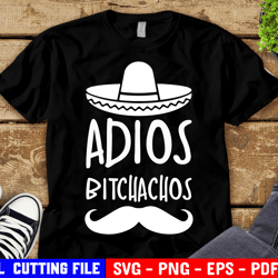 adios bitchachos svg, last day of school, vacay mode, funny svg, end of school, vacation vibes shirt svg file for cricut