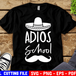 adios school svg, last day of school, summer break svg, end of school, vacay, teacher shirt svg file for cricut