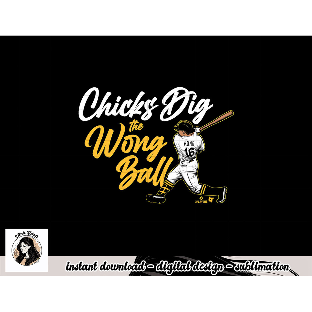 Officially Licensed Kolten Wong - Chicks Dig the Wong Ball png.jpg