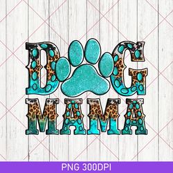 dog mom png, dog mom png with names, dog mama png, mother's day png, dog mama png, gift for dog lover, dog mama png