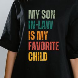 my son in law is my favorite child svg, fathers day svg, gift for son in law svg, happy father's day svg, son in law svg