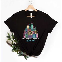 it's a small world after all shirt, small world shirt, disneyland shirt, cute colorful disney shirt, disney shirt, disne