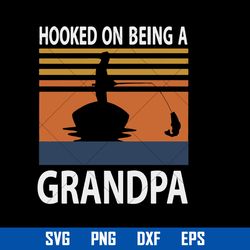 hooke on being a grandpa svg, father's day svg, png dxf eps digital file