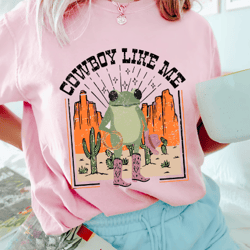 you're a cowboy like me comfort colors, cowboy frog meme, cowboy like me shirt, evermore shirt, cowboy shirt, western
