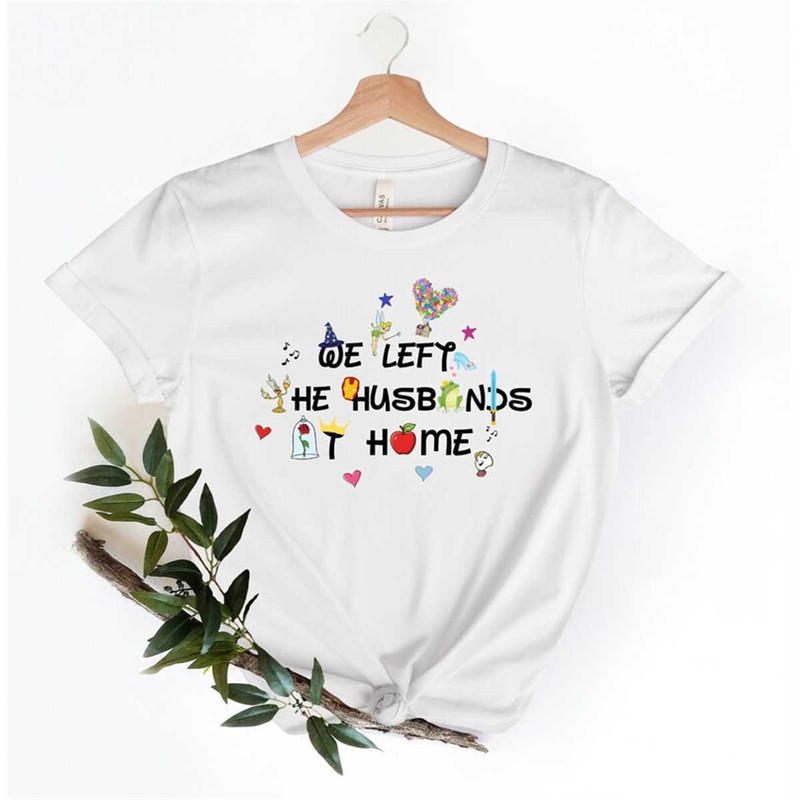 MR-22520232095-disney-we-left-husbands-at-home-shirt-funny-disney-image-1.jpg