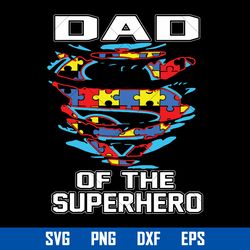 dad of the superhero svg, father's day svg, png dxf eps digital file