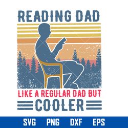 reading dad like a regular dad but cooler svg, father's day svg, png dxf eps digital file