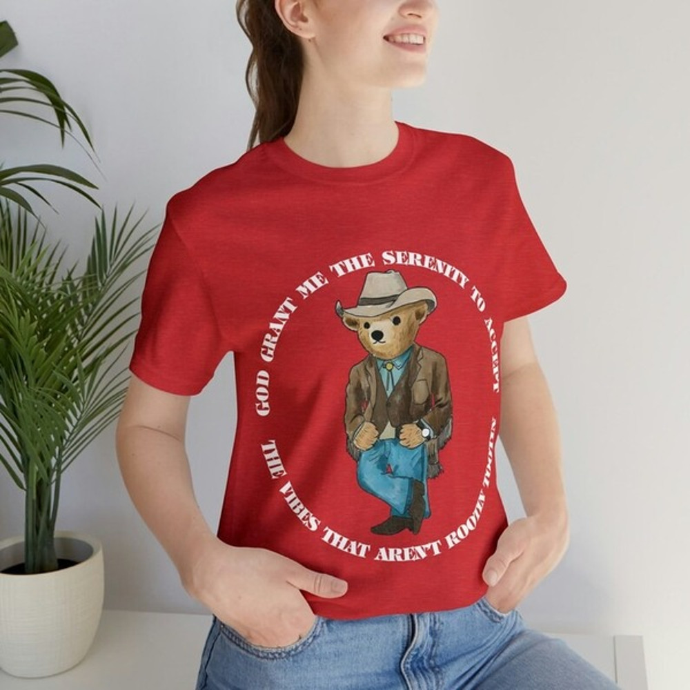 Serenity Bear Shirt, God Grant Me The Serenity To Accept The Vibes That Are not Rootin Tootin Shirt, Bear Movie T-Shirt