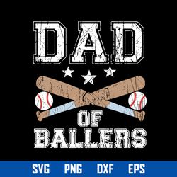 dad of ballers svg, father's day svg, png dxf eps file