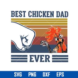 best chicken dad ever svg, father's day svg, png dxf eps digital file