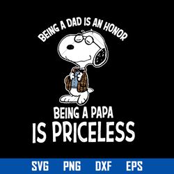being a dad is an honor being a papa is priceless svg, father's day svg, png dxf eps file
