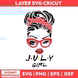 july girl svg, messy bun hair svg, girl svg, mom svg, mother's day svg - digital file