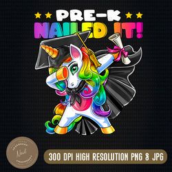 rainbow dabbing unicorn nailed it png download, kindergarten pre-k graduation 2023, class of 2023 graduation pre k gift