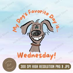 father's day tee my dogs favorite day is wednesday png, hump day png, png high quality, png, digital download