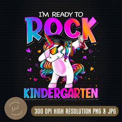 i'm ready to rock kindergarten unicorn back to school girls png, png high quality, png, digital download