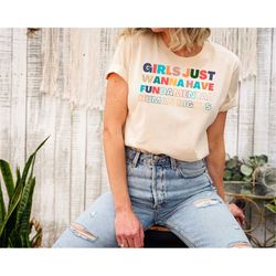 girls just wanna have fundamental human rights shirt for feminists,rights shirt for women pro choice shirt,reproductive