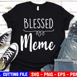 blessed meme svg, grandma shirt svg, meme quote svg, nana life svg, best grandmother svg, tribal svg files for cricut