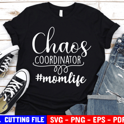 chaos coordinator svg, funny saying svg, chaos mess, mom life shirt, funny quote svg file for cricut & silhouette