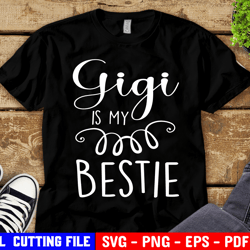 gramma is my bestie svg, grandma, nana life svg, blessed grandmother, baby girl svg file for cricut & silhouette