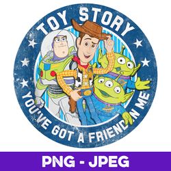 disney pixar toy story you've got a friend in me v2 , png design, png instant download