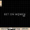 Bet On Women png, sublimation.jpg