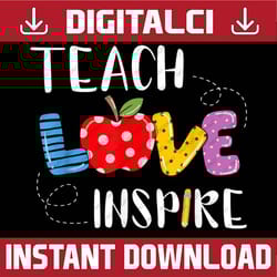 back to school teach love inspire teaching kindness teacher png file sublimation