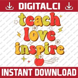 back to school teach love inspire teaching kindness teacher png file sublimation