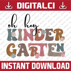 oh hey kindergarten team kinder back to school teacher png file sublimation