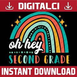 oh hey second grade back to school retro rainbow teachers png file sublimation