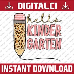kids hello kindergarten 1st day of kindergarten pencil png file sublimation